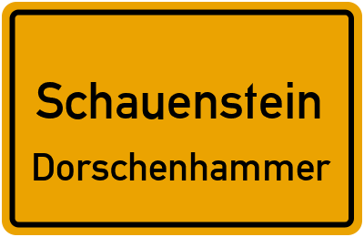 Ortsschild Schauenstein Dorschenhammer