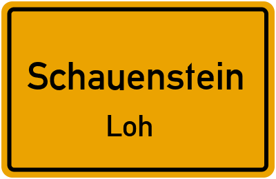 Ortsschild Schauenstein Loh