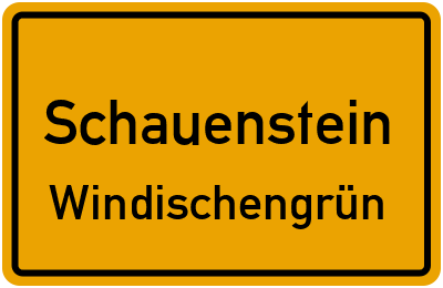 Ortsschild Schauenstein Windischengrün