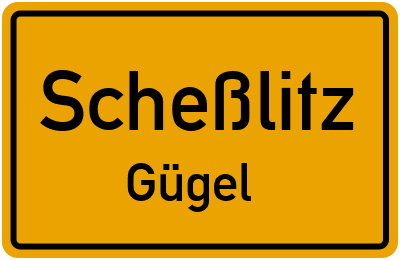 Ortsschild Scheßlitz Gügel