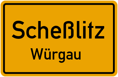 Ortsschild Scheßlitz Würgau