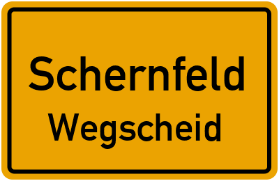 Ortsschild Schernfeld Wegscheid