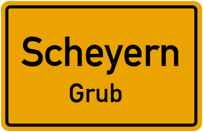 Ortsschild Scheyern Grub