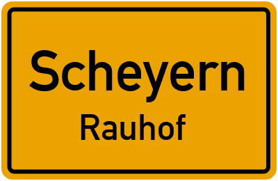 Ortsschild Scheyern Rauhof