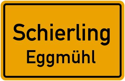Ortsschild Schierling Eggmühl
