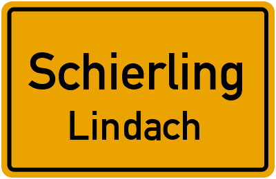 Ortsschild Schierling Lindach