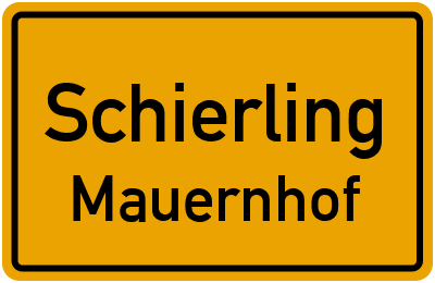 Straßenverzeichnis Schierling Mauernhof