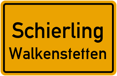 Ortsschild Schierling Walkenstetten
