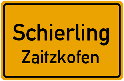 Ortsschild Schierling Zaitzkofen