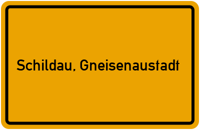 Ortsschild von Gneisenaustadt Schildau, Gneisenaustadt in Sachsen