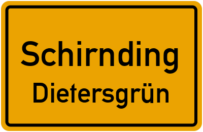 Ortsschild Schirnding Dietersgrün