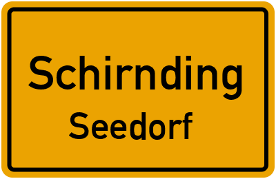 Ortsschild Schirnding Seedorf
