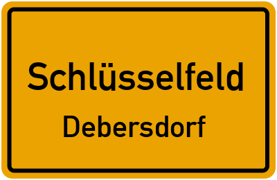 Ortsschild Schlüsselfeld Debersdorf