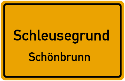 Straßenverzeichnis Schleusegrund Schönbrunn