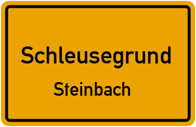 Straßenverzeichnis Schleusegrund Steinbach