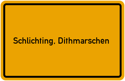 Ortsschild von Gemeinde Schlichting, Dithmarschen in Schleswig-Holstein