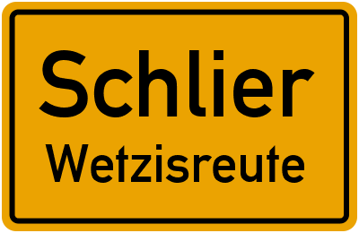 Ortsschild Schlier Wetzisreute
