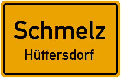 Ortsschild Schmelz Hüttersdorf