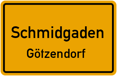 Ortsschild Schmidgaden Götzendorf