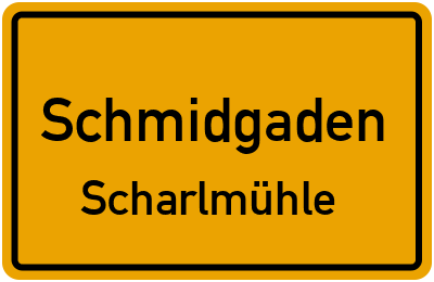 Ortsschild Schmidgaden Scharlmühle