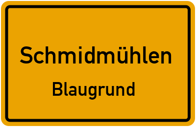 Ortsschild Schmidmühlen Blaugrund