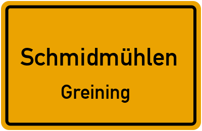 Straßenverzeichnis Schmidmühlen Greining