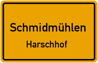 Straßenverzeichnis Schmidmühlen Harschhof