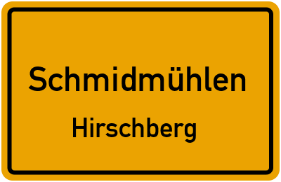 Straßenverzeichnis Schmidmühlen Hirschberg