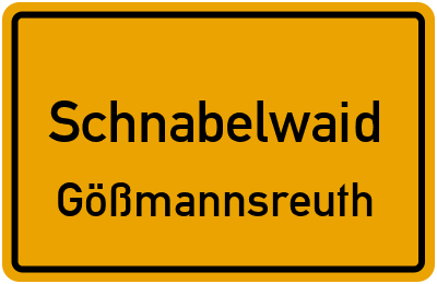 Straßenverzeichnis Schnabelwaid Gößmannsreuth