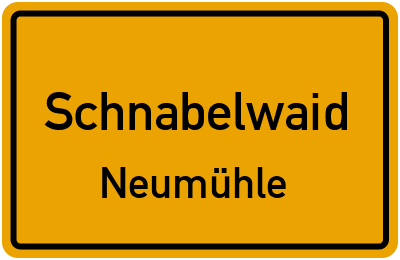 Ortsschild Schnabelwaid Neumühle