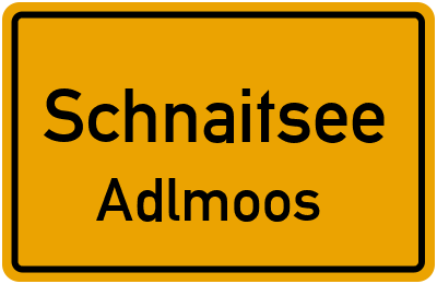 Ortsschild Schnaitsee Adlmoos