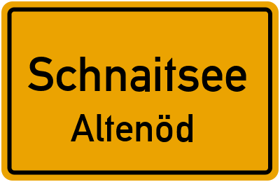 Ortsschild Schnaitsee Altenöd