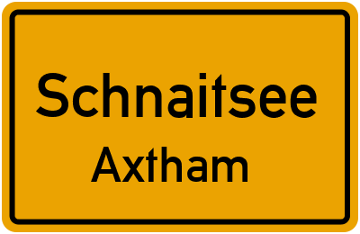 Ortsschild Schnaitsee Axtham