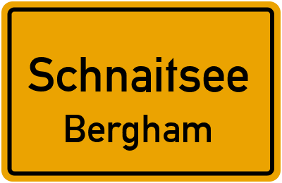 Ortsschild Schnaitsee Bergham