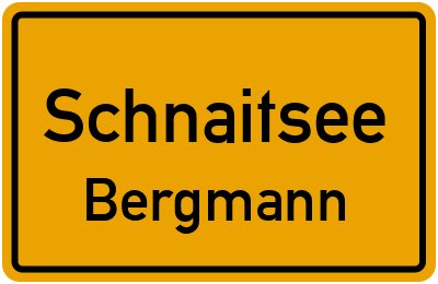 Ortsschild Schnaitsee Bergmann
