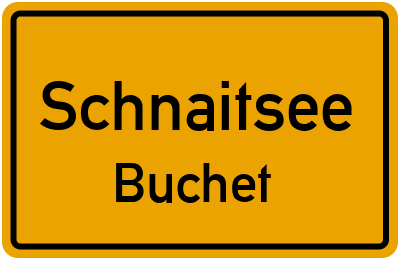 Ortsschild Schnaitsee Buchet