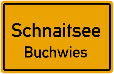 Ortsschild Schnaitsee Buchwies