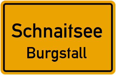 Ortsschild Schnaitsee Burgstall