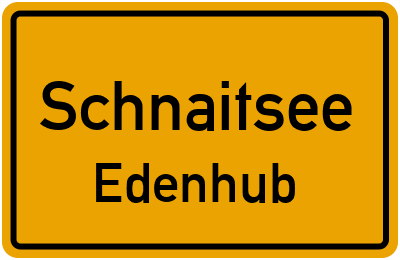 Ortsschild Schnaitsee Edenhub