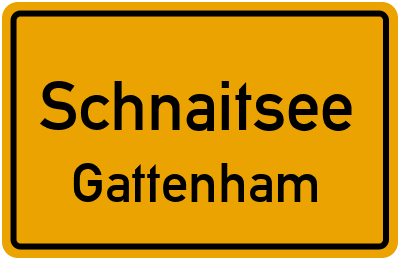 Ortsschild Schnaitsee Gattenham