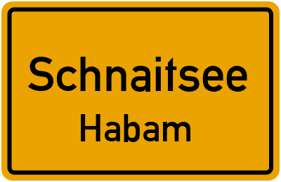 Ortsschild Schnaitsee Habam