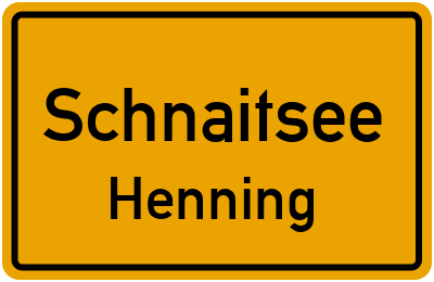 Ortsschild Schnaitsee Henning