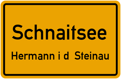 Ortsschild Schnaitsee Hermann i.d. Steinau
