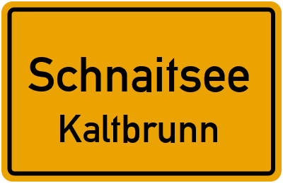 Ortsschild Schnaitsee Kaltbrunn