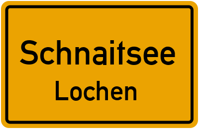 Ortsschild Schnaitsee Lochen