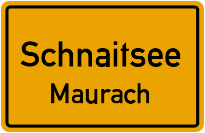 Ortsschild Schnaitsee Maurach
