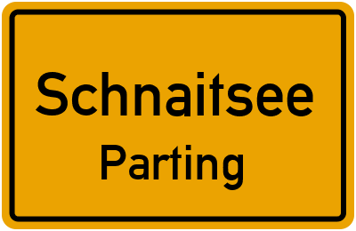 Ortsschild Schnaitsee Parting