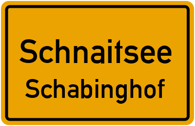Ortsschild Schnaitsee Schabinghof