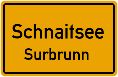Ortsschild Schnaitsee Surbrunn