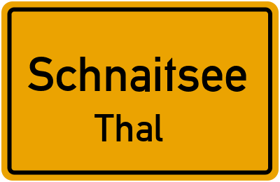 Ortsschild Schnaitsee Thal